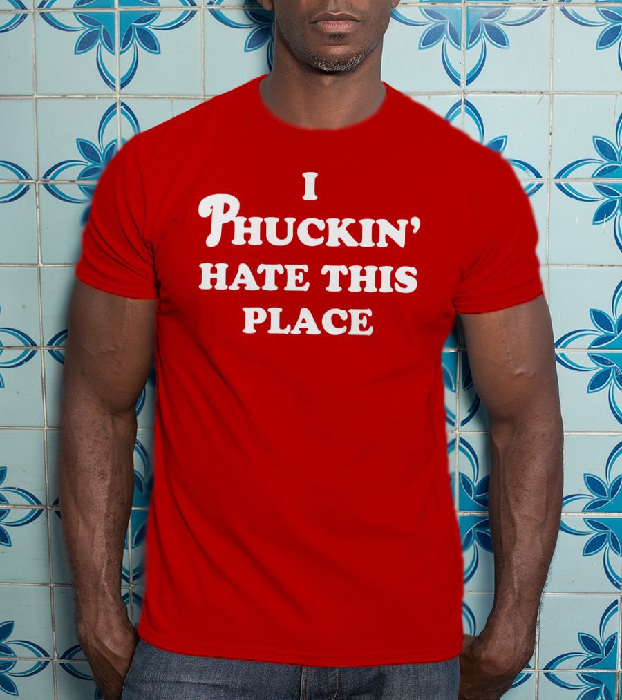 Pinkbikeralph Merch I Phuckin' Hate This Place White Text On Red T-Shirt