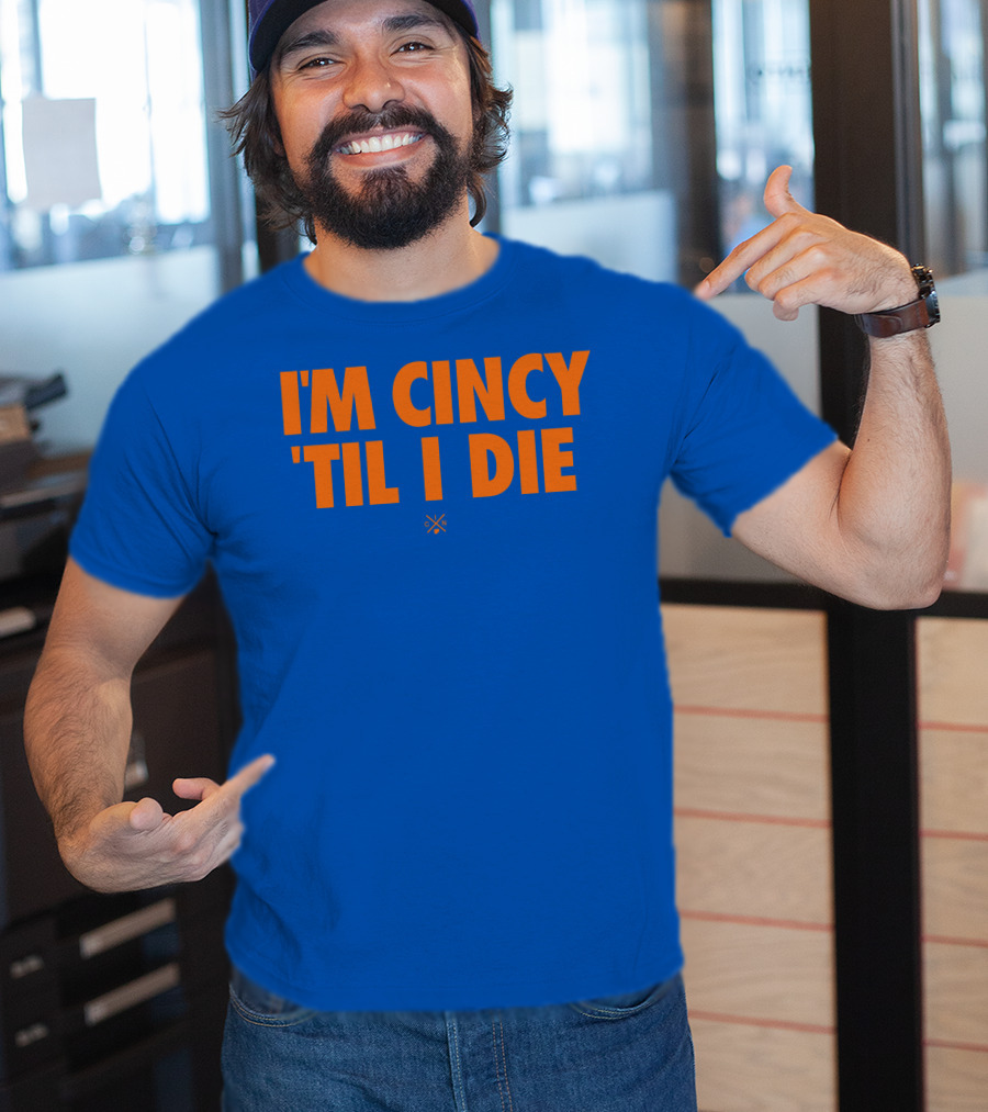 I'm Cincy 'Til I Die Orange Text Blue Background T-Shirt