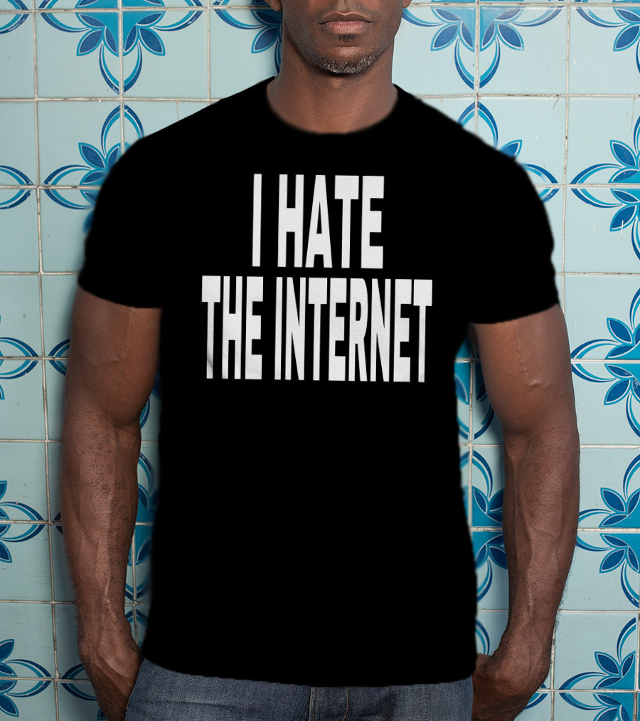 Idk Gallery I Hate The Internet T-Shirt