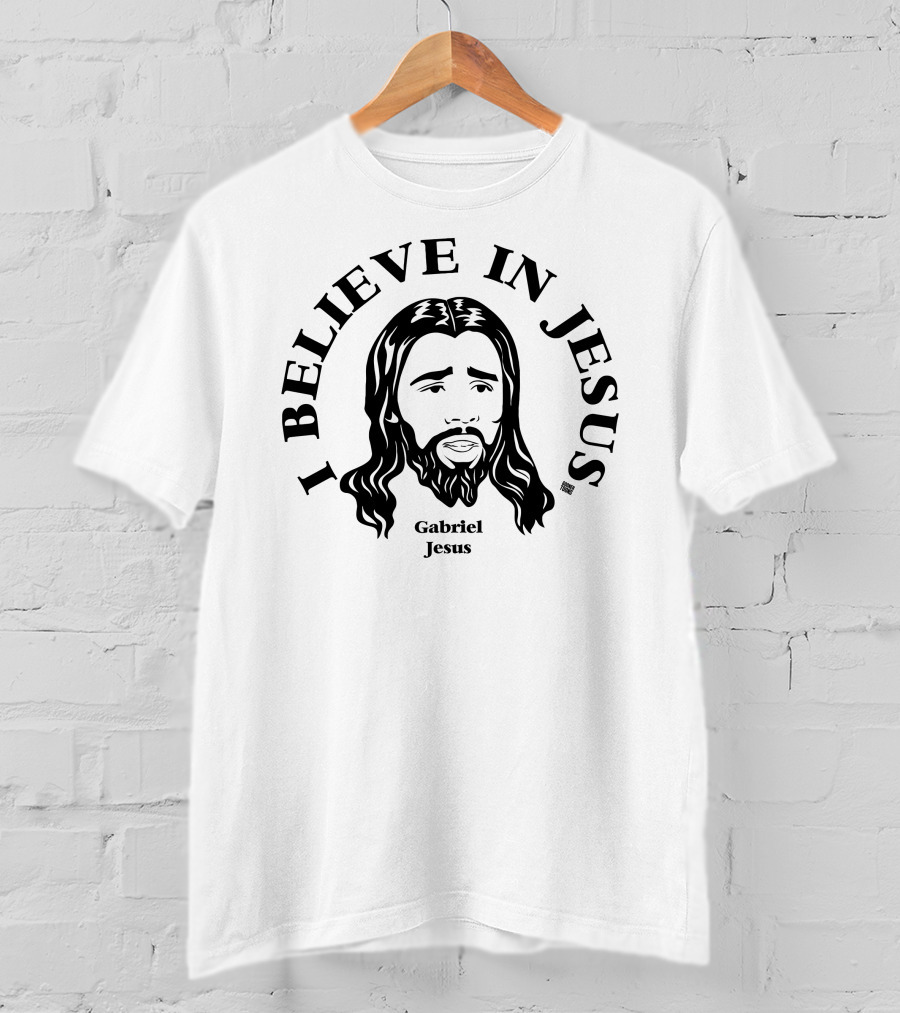 I Believe In Jesus Gabriel Jesus T-Shirt