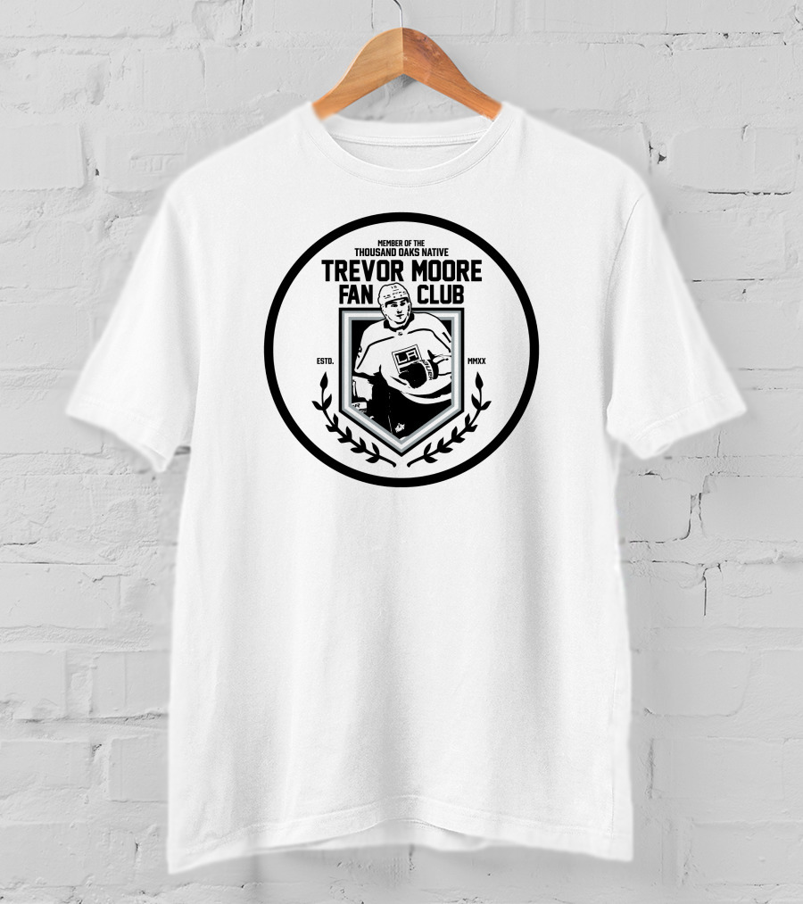 Member Of The Thousand Oaks Native Trevor Moore Fan Club Hockey Player Emblem Estd. MMXX T-Shirt