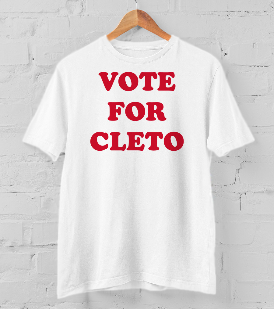 Vote For Cleto T-Shirt