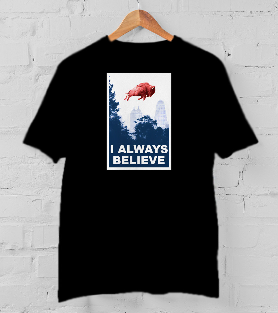 I Always Believe Flying Pig City Skyline T-Shirt
