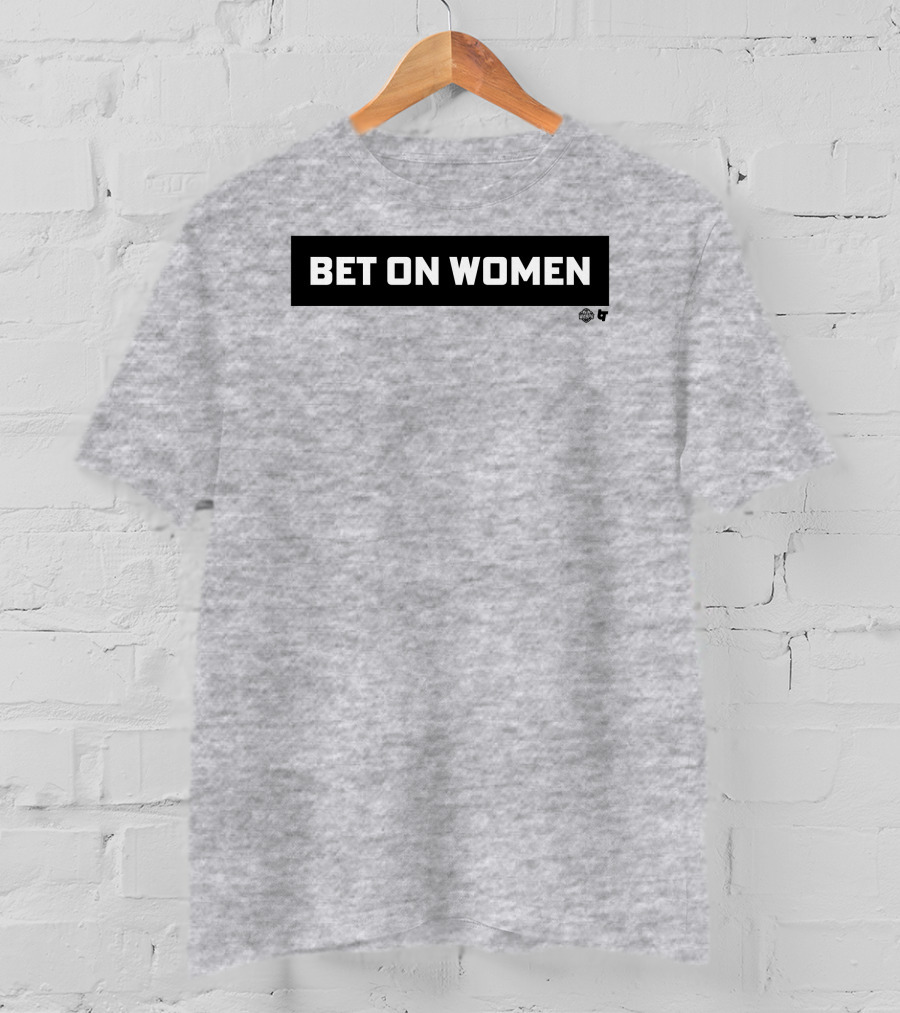 Bet On Women WNBA 2.0 T-Shirt