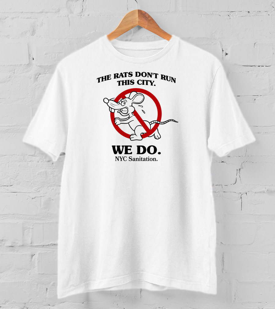 Brooklyn Paper NYC Sanitation The Rats Don't Run This City We Do T-Shirt