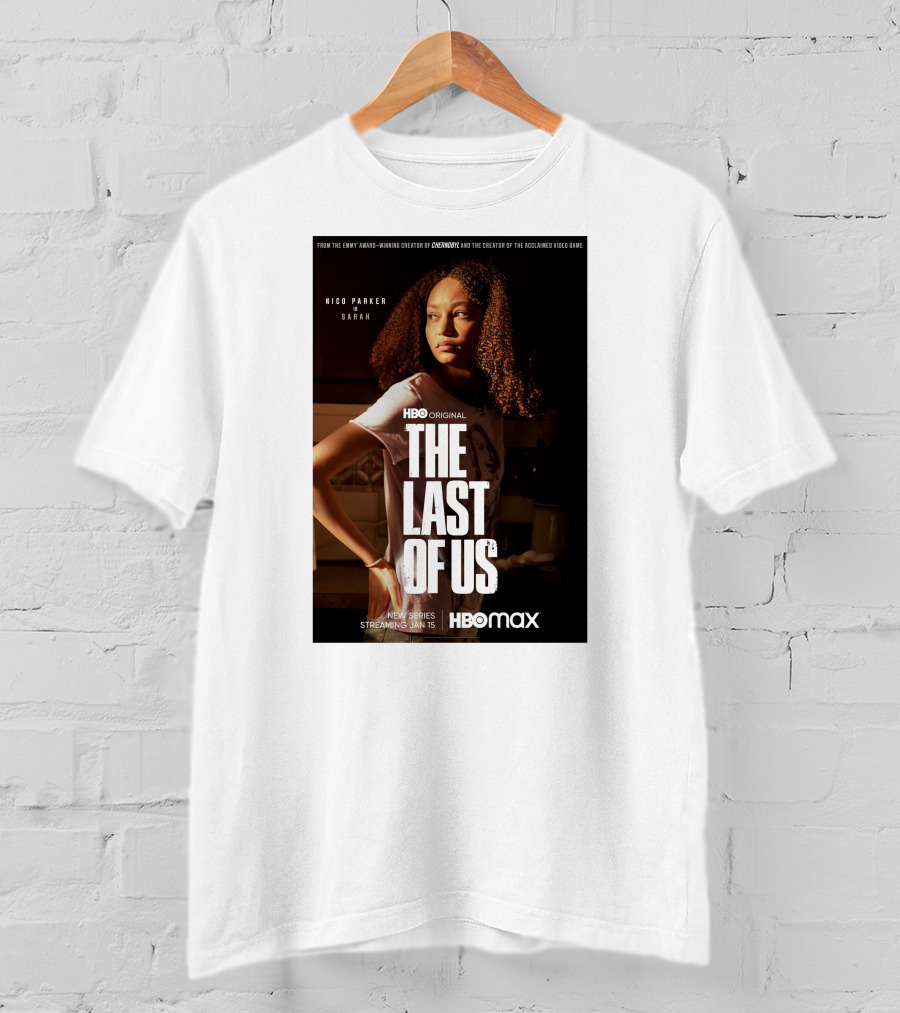 HBO Original The Last Of Us Nico Parker Sarah New Series Streaming Jan 15 HBO Max T-Shirt