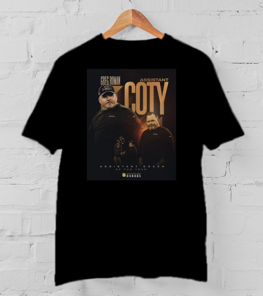 Greg Roman Assistant Coty Honor Assistant Coach Of The Year T-Shirt