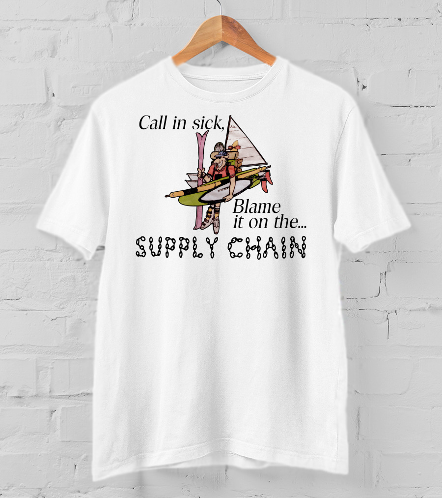 Call In Sick Blame It On The Supply Chain Funny Cartoon Boat Adventure T-Shirt