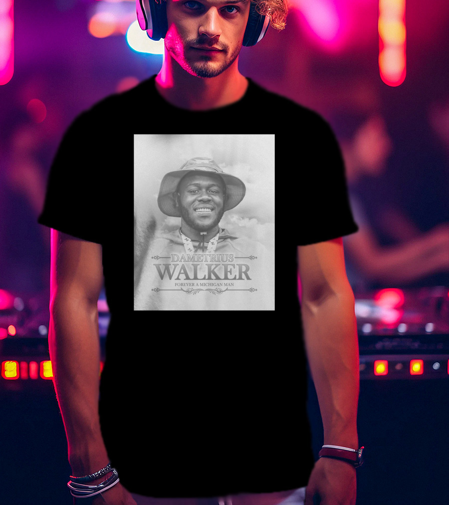 Dametrius Walker Forever A Michigan Man Michigan Football T-Shirt