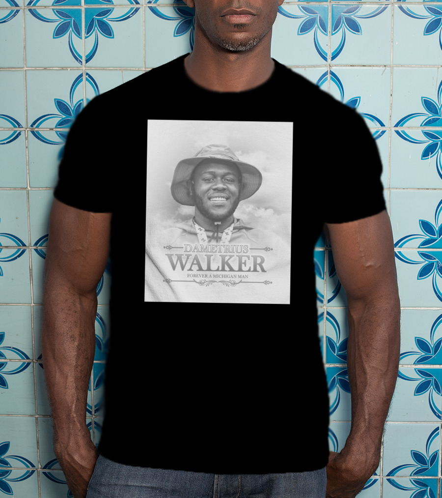 Dametrius Walker Forever A Michigan Man Michigan Football T-Shirt