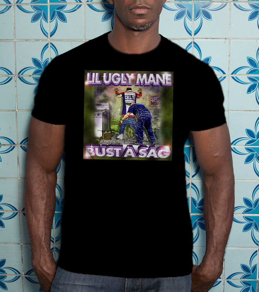 Lil Ugly Mane CRL 70 Bust A Sag T-Shirt