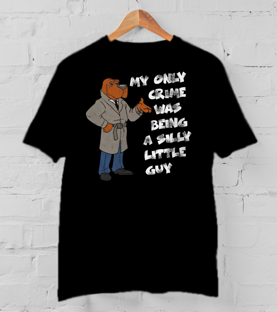 My Only Crime Was Being A Silly Little Guy Jmcgg Detective Dog T-Shirt