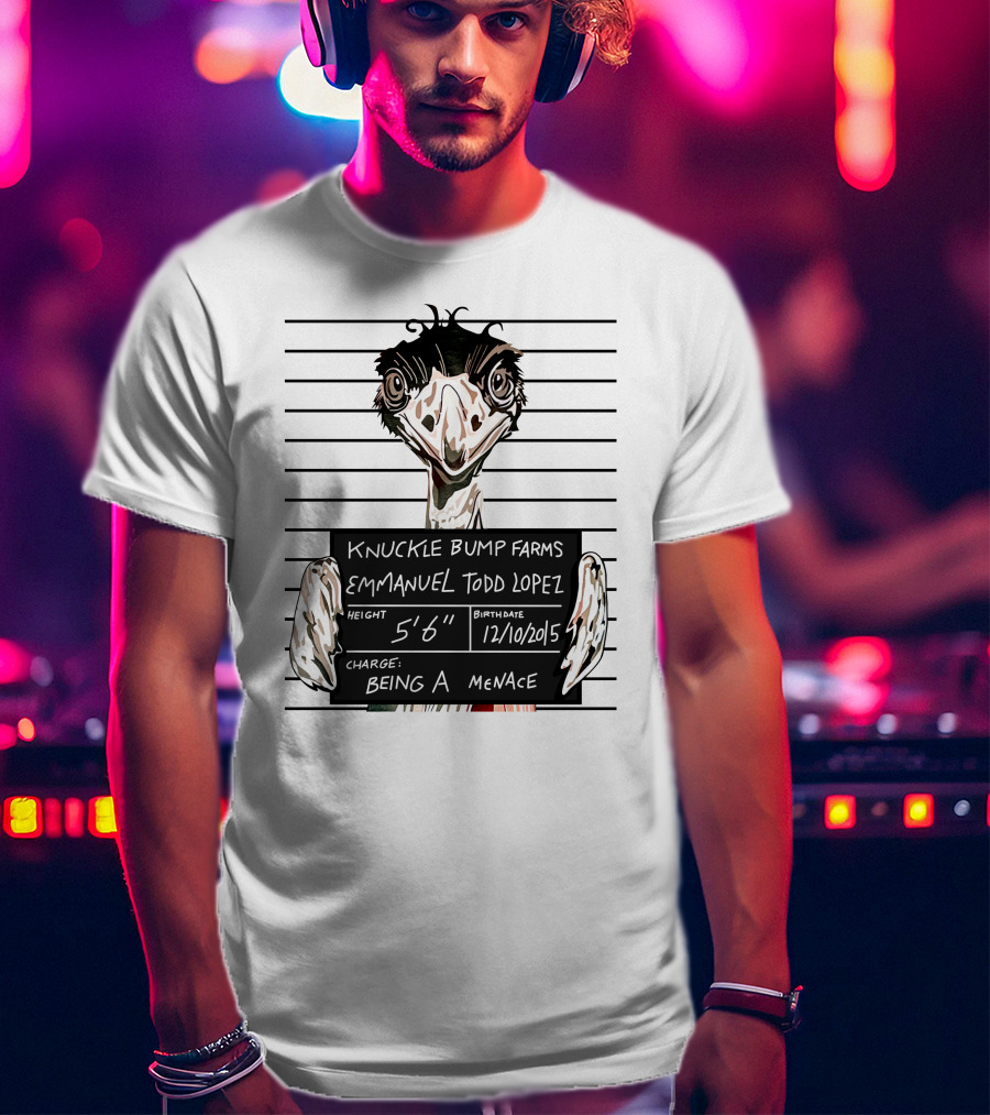 Knuckle Bump Farms Mugshot Emmanuel Todd Lopez Being A Menace T-Shirt