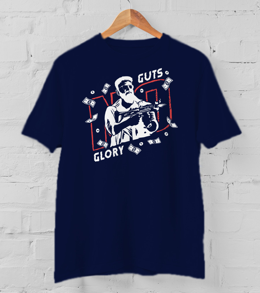No Guts No Glory Macho Gunman Money Firing Weapon T-Shirt