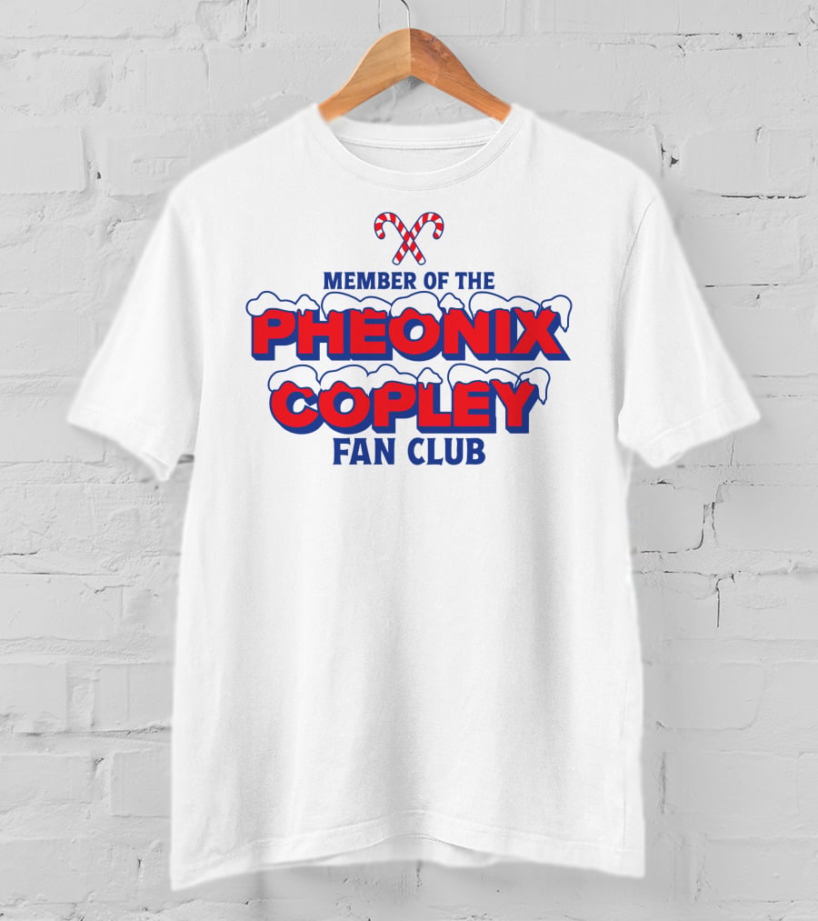 Member Of The Pheonix Copley Fan Club Candy Cane Snow T-Shirt