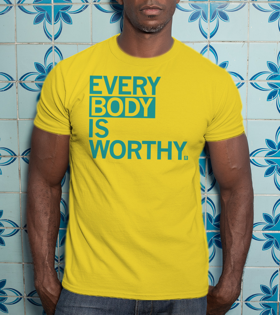 Bieda Every Body Is Worthy T-Shirt