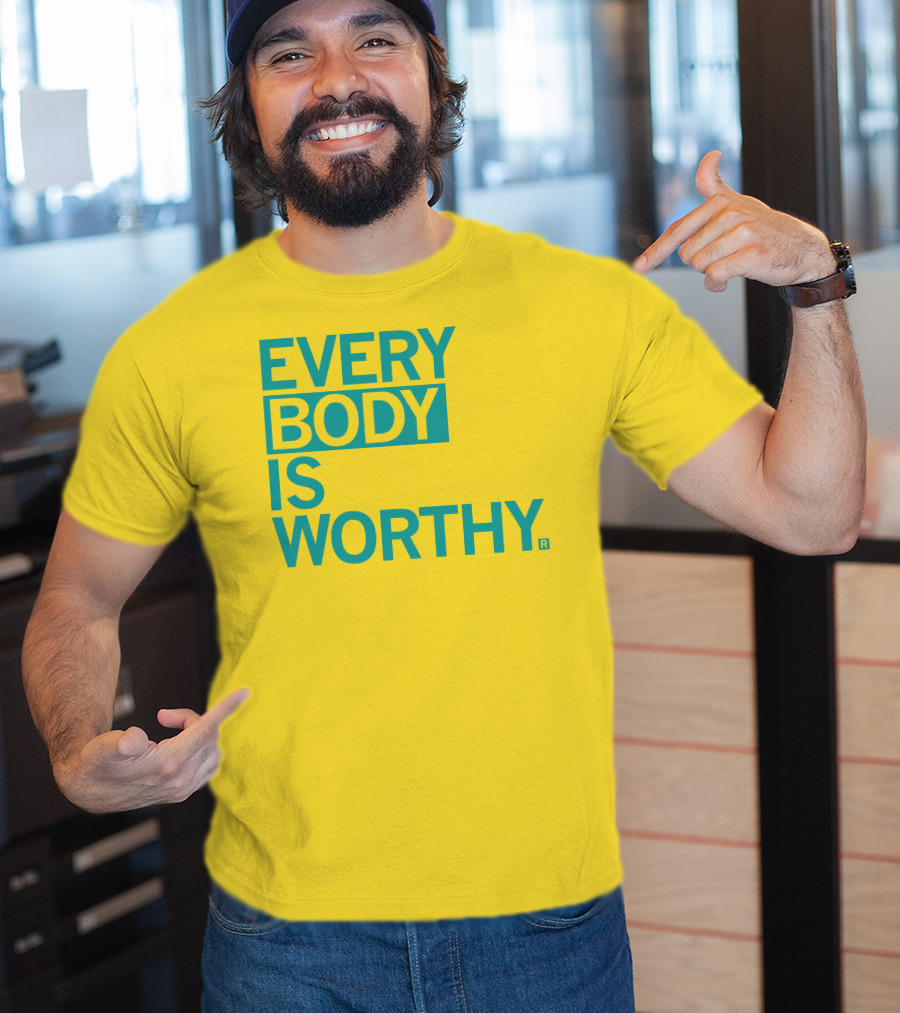 Bieda Every Body Is Worthy T-Shirt