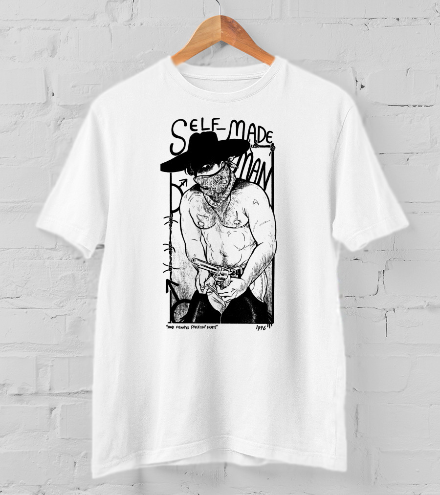 Self-Made Man 1996 And Always Packin Heat Cowboy Bandit T-Shirt