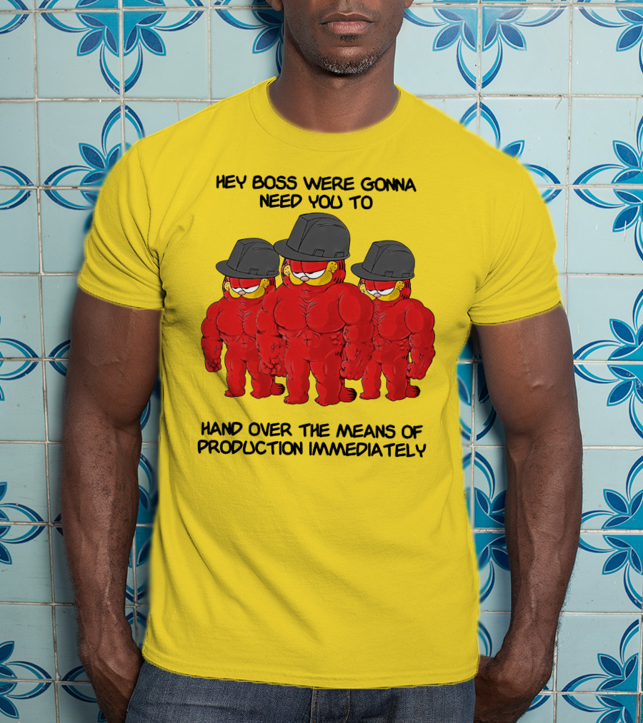 Hey Boss Were Gonna Need You To Hand Over The Means Of Production Immediately Buff Cartoon Character Trio Initiative T-Shirt