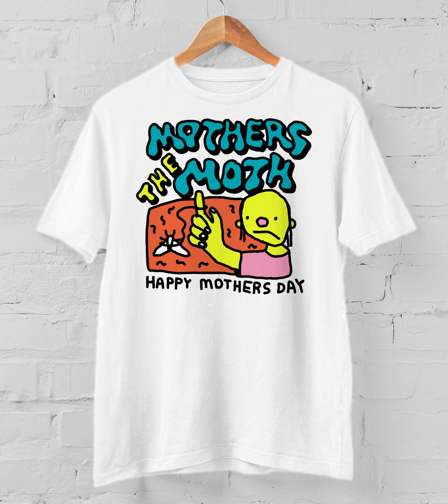 Mothers The Moth Cartoon Character Happy Mothers Day T-Shirt
