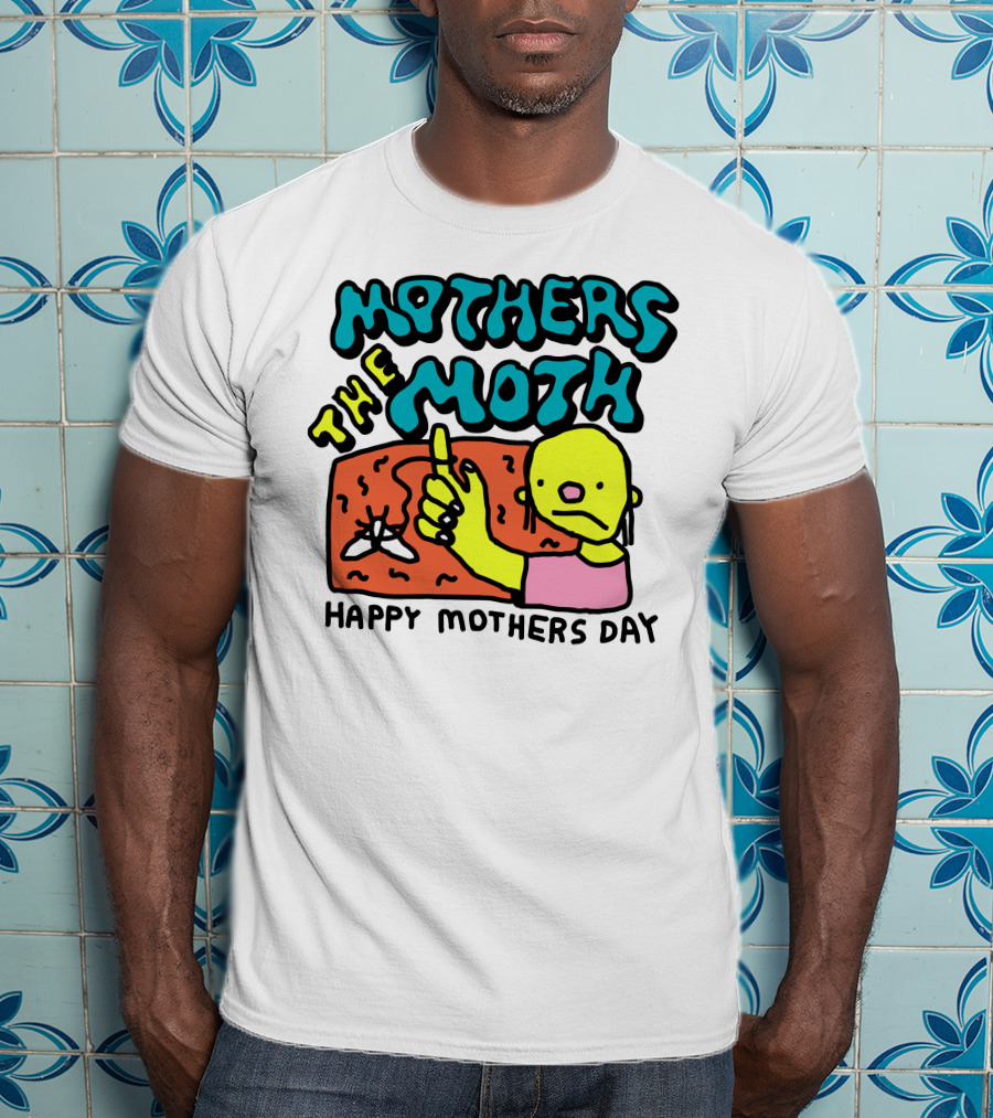 Mothers The Moth Cartoon Character Happy Mothers Day T-Shirt