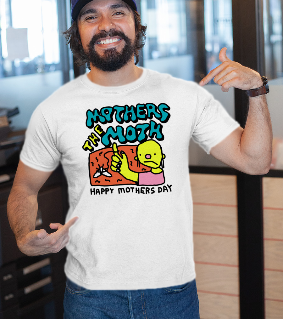 Mothers The Moth Cartoon Character Happy Mothers Day T-Shirt
