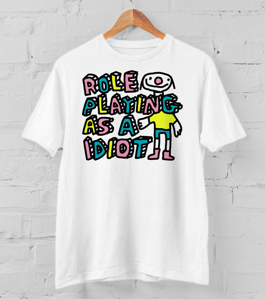 Role Playing As A Idiot Playful Cartoon Character T-Shirt