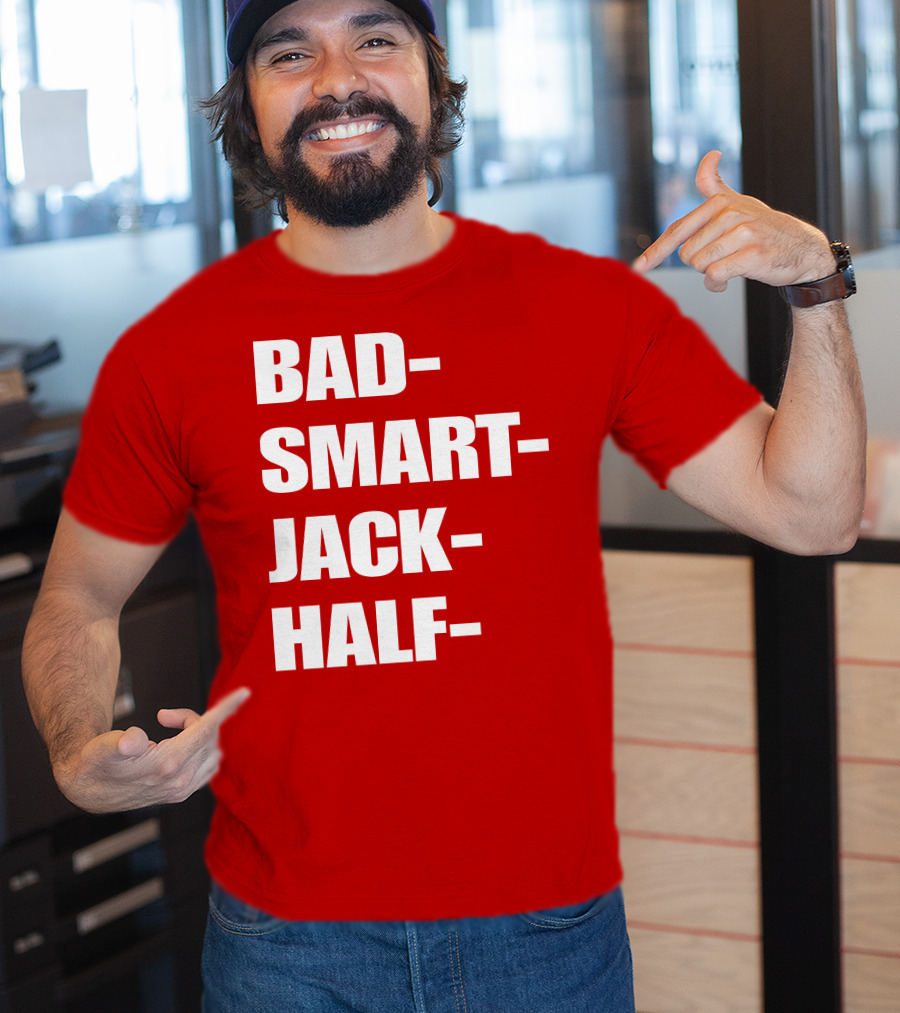 Bad Smart Jack Half T-Shirt