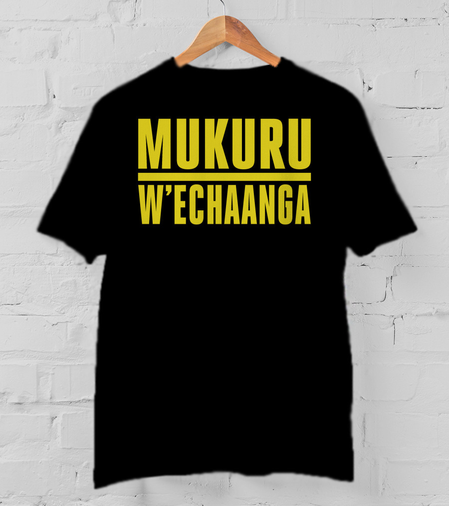 Mukuru W'echaanga T-Shirt
