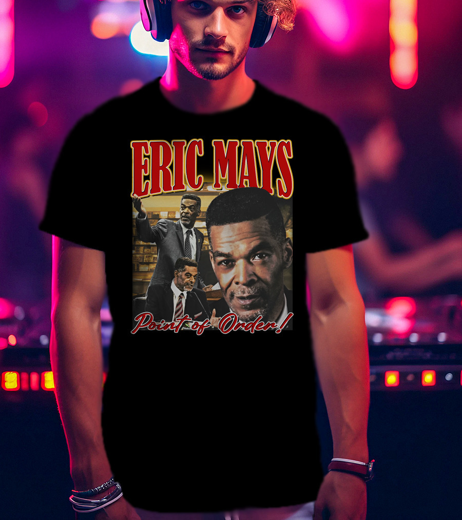 Yesssuhhh Jakefever Eric Mays Point Of Order T-Shirt