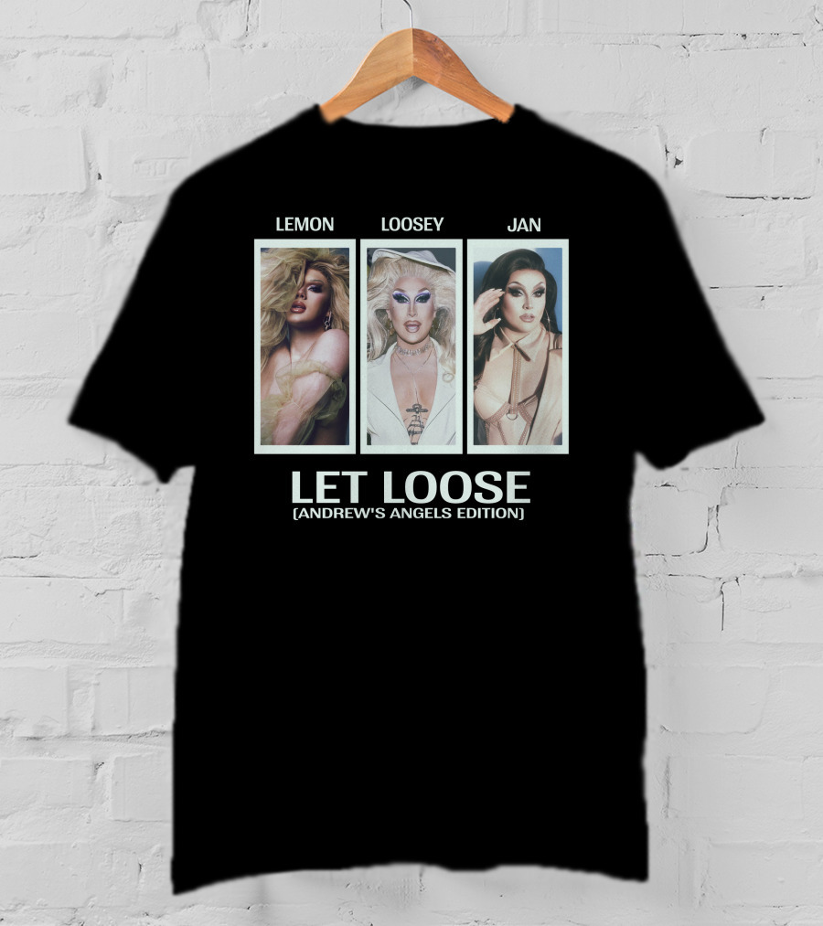 Lemon Loosey Jan Let Loose Andrew's Angels Edition T-Shirt