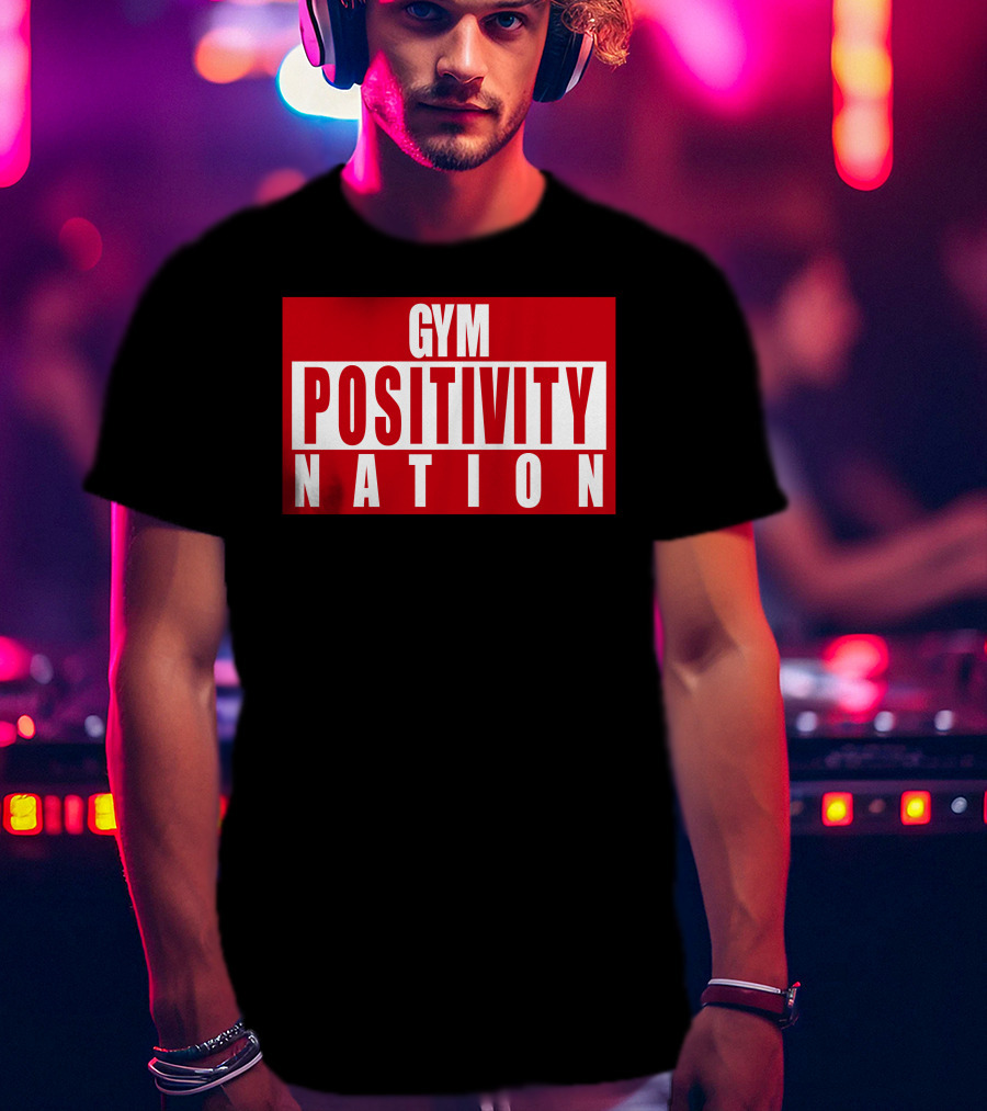 Gym Positivity Nation Joey Swoll T-Shirt
