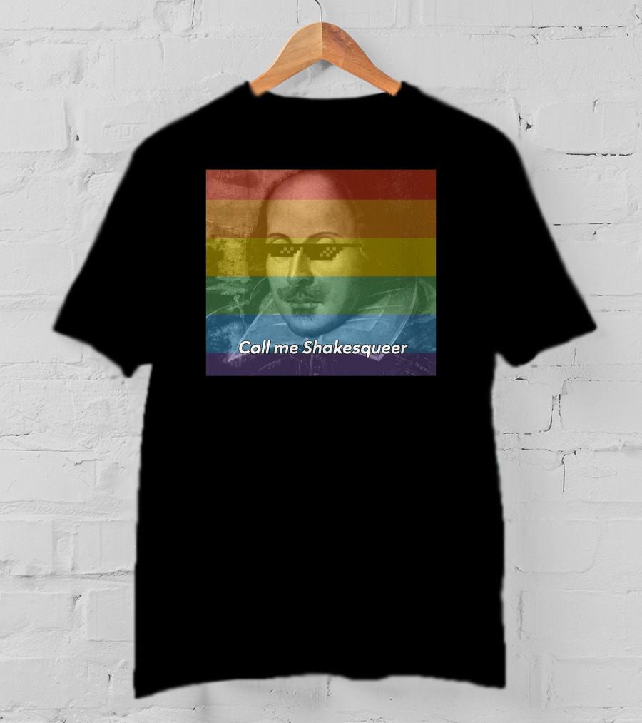 Call Me Shakesqueer Rainbow Thug Life Sunglasses T-Shirt