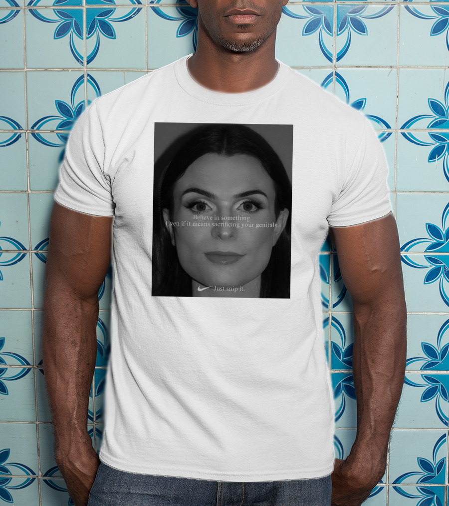 Believe In Something Even If It Means Sacrificing Your Genitals Just Snip It T-Shirt
