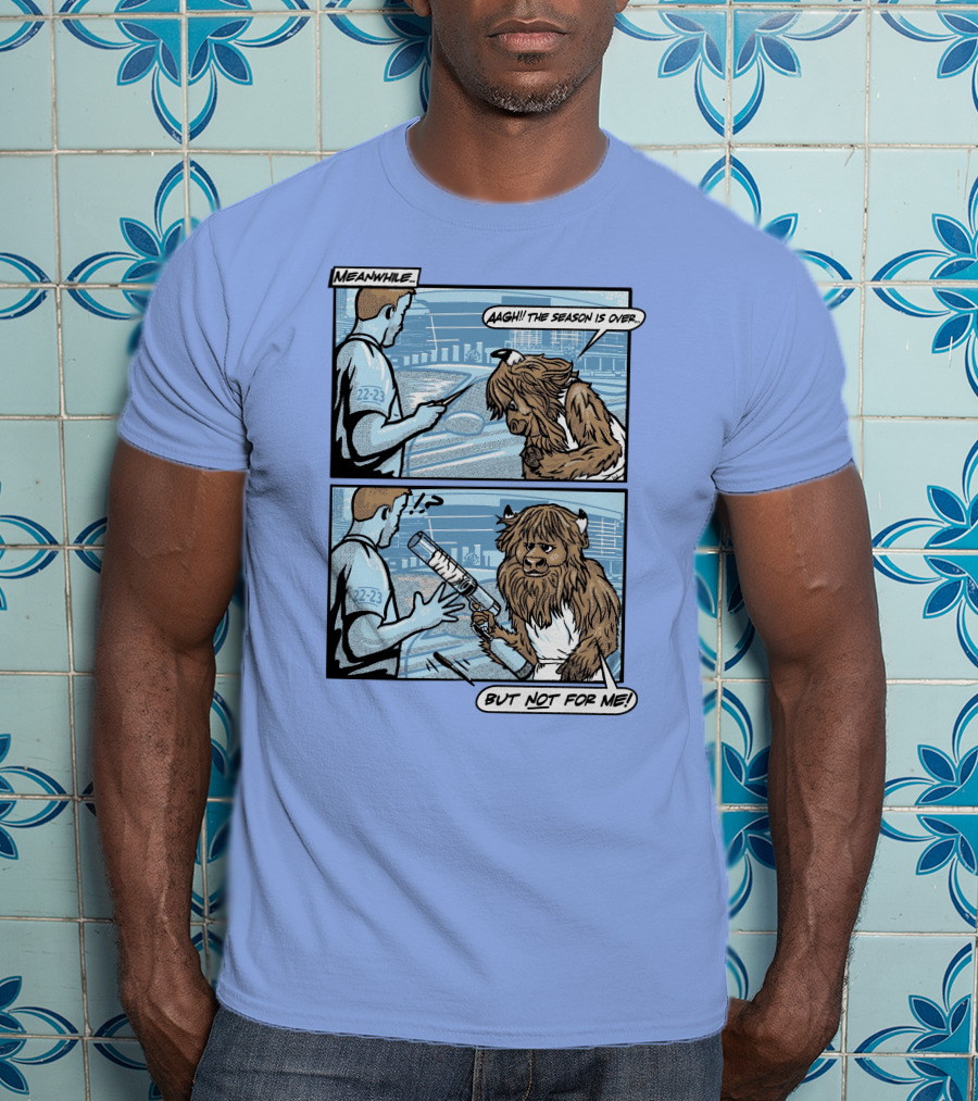 Down To Dunk Meanwhile Aagh The Season Is Over But Not For Me 22-23 T-Shirt