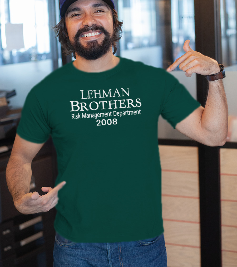 LEHMAN BROTHERS RISK MANAGEMENT DEPARTMENT 2008 T-Shirt