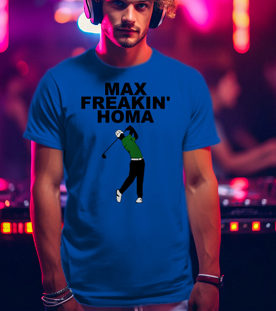 MAX FREAKIN' HOMA Golf Swing T-Shirt