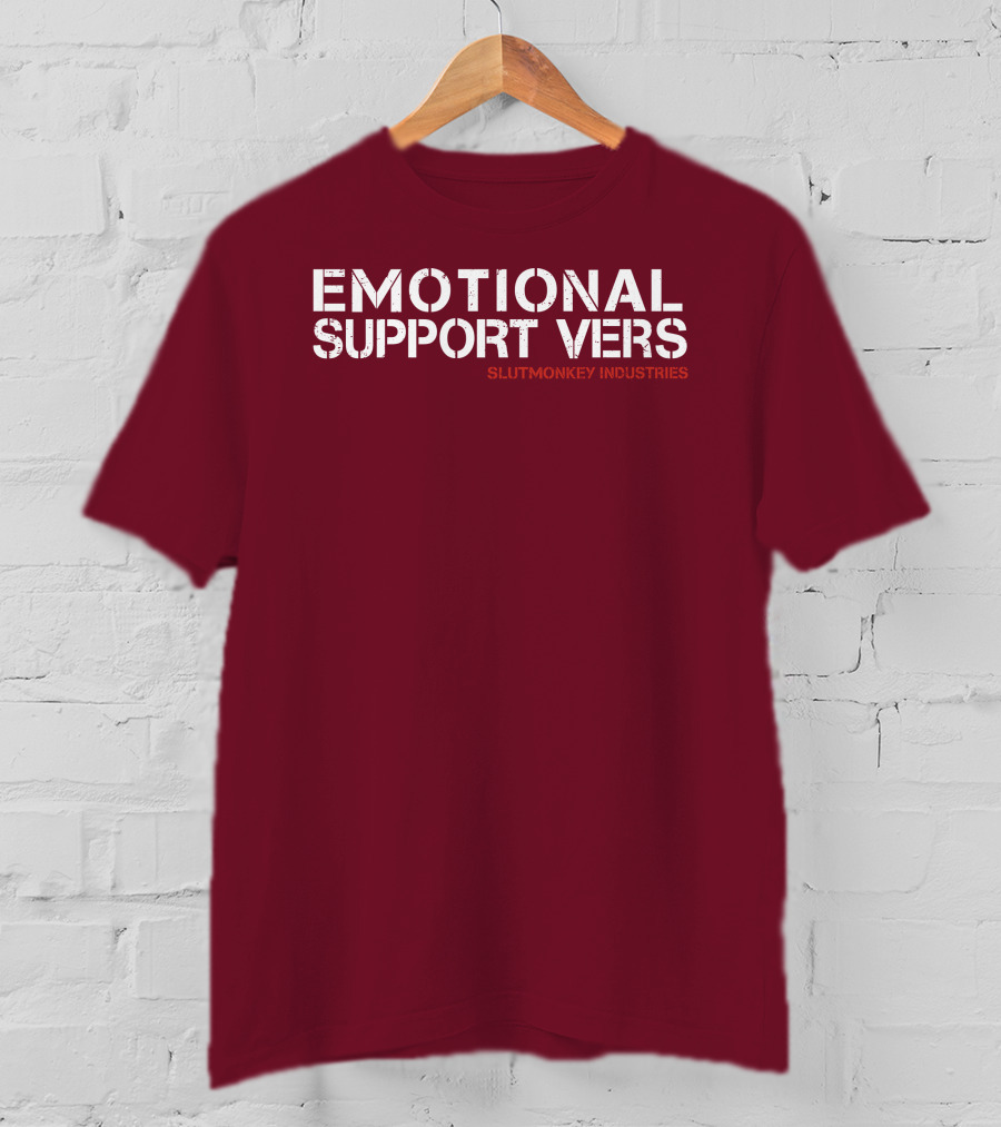 Emotional Support Vers Slutmonkey Industries T-Shirt