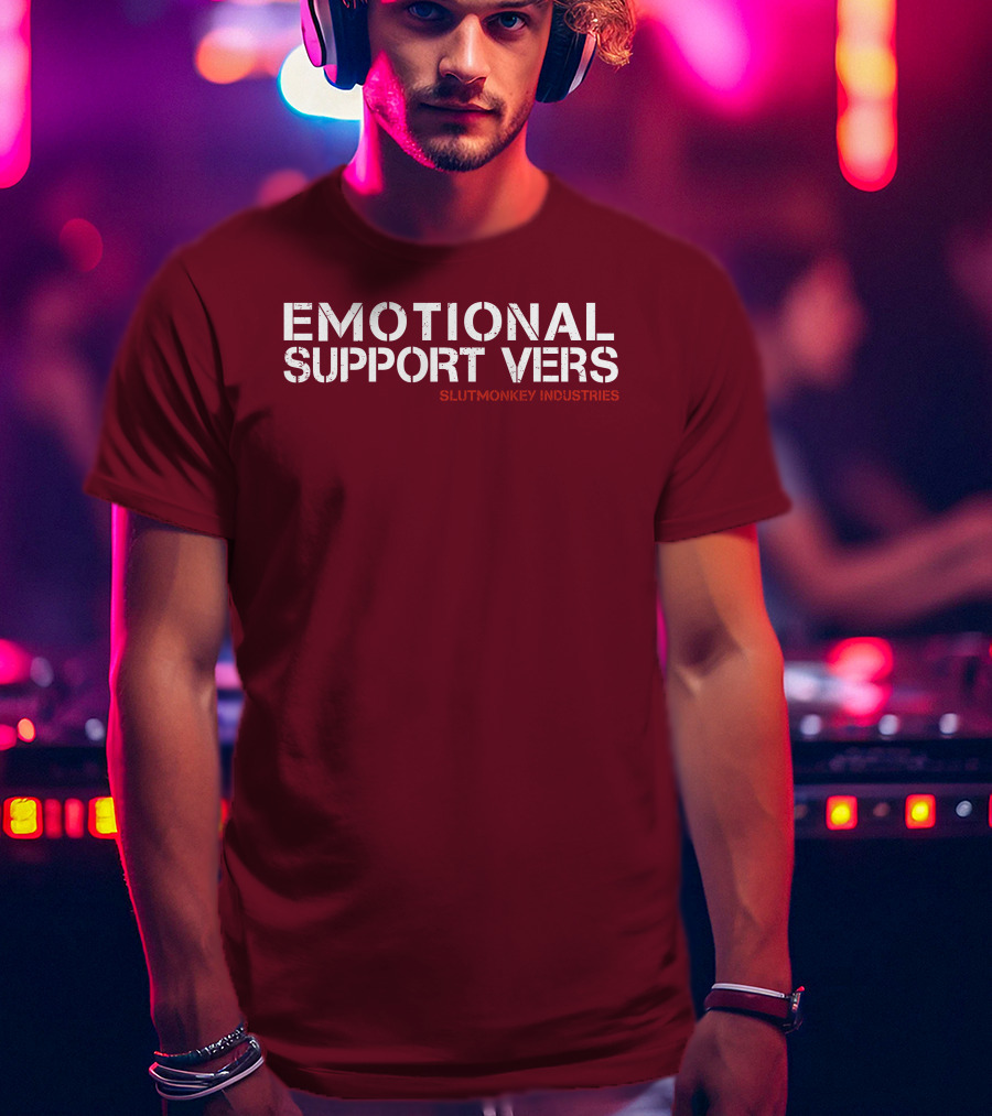 Emotional Support Vers Slutmonkey Industries T-Shirt
