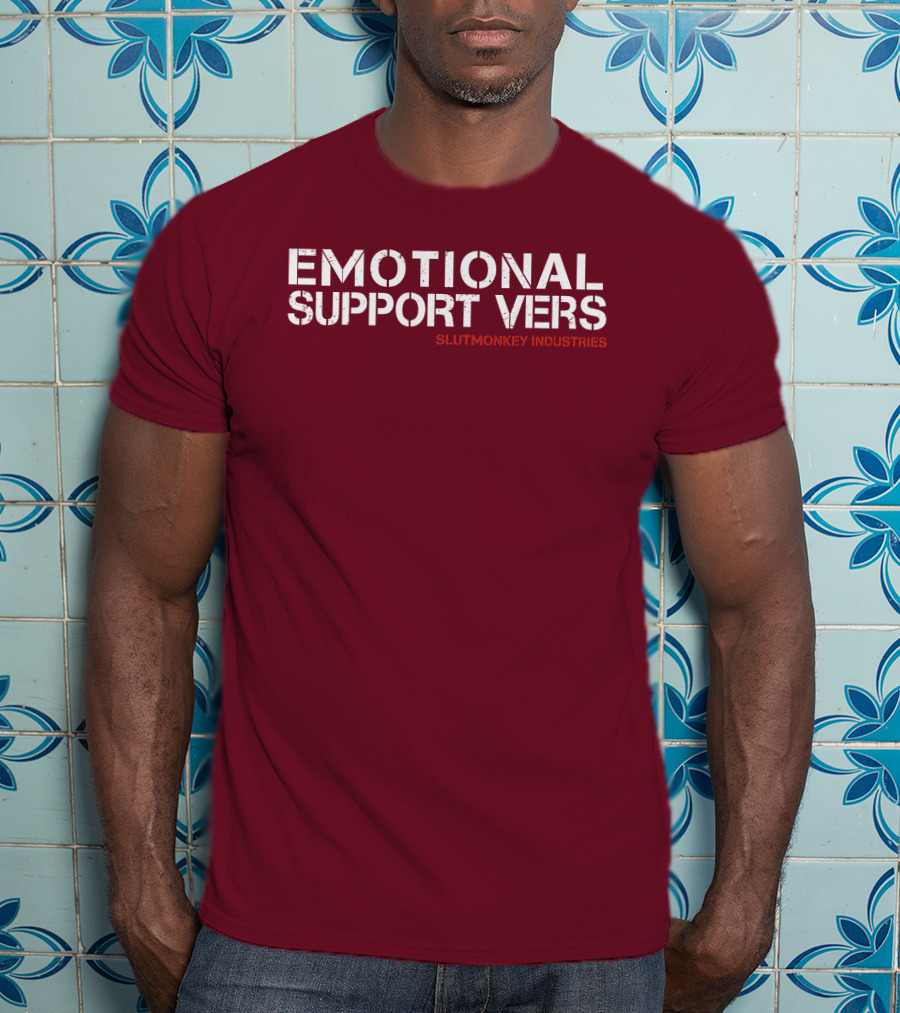 Emotional Support Vers Slutmonkey Industries T-Shirt