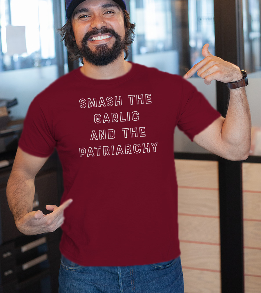 Smash The Garlic And The Patriarchy T-Shirt