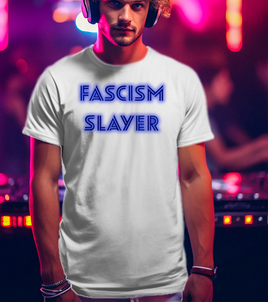 Fascism Slayer Neon Electro Font Styling T-Shirt