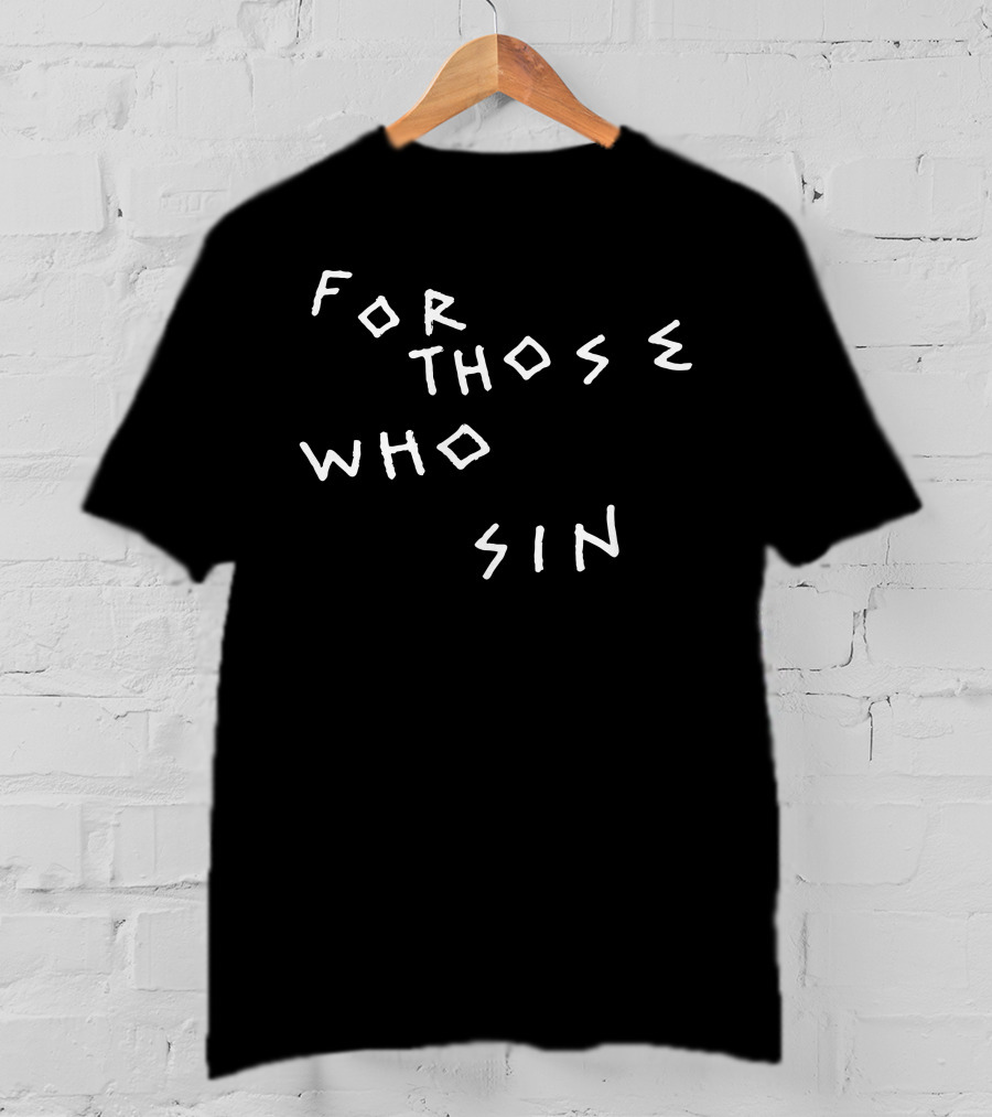 For Those Who Sin Stylized T-Shirt