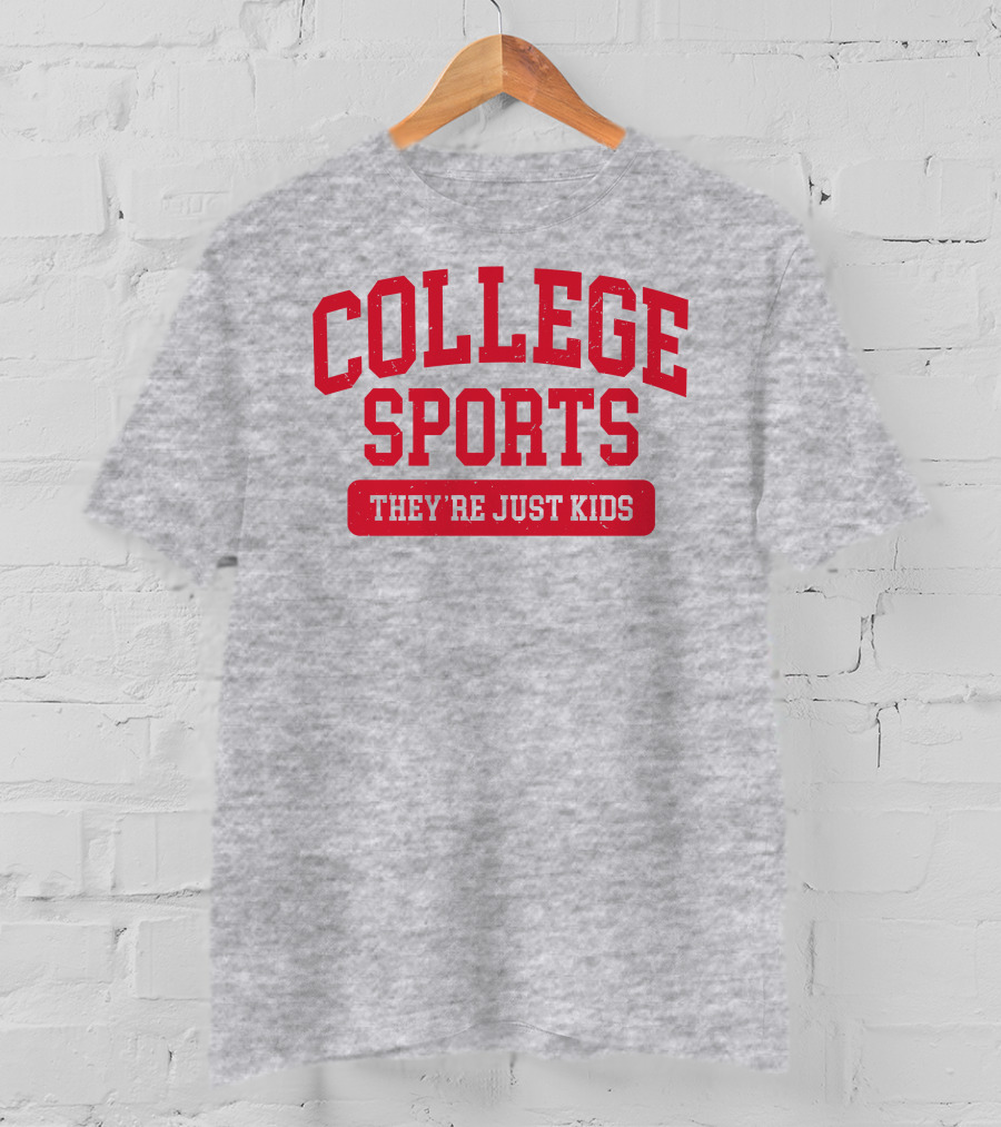 Barstoolbigcat College Sports They're Just Kids T-Shirt
