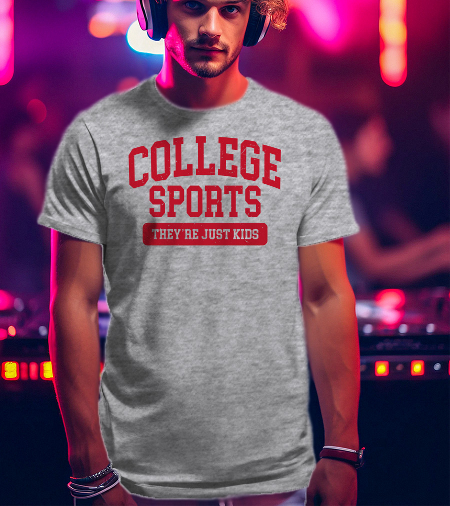 Barstoolbigcat College Sports They're Just Kids T-Shirt