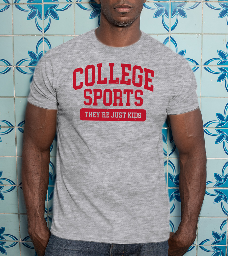 Barstoolbigcat College Sports They're Just Kids T-Shirt