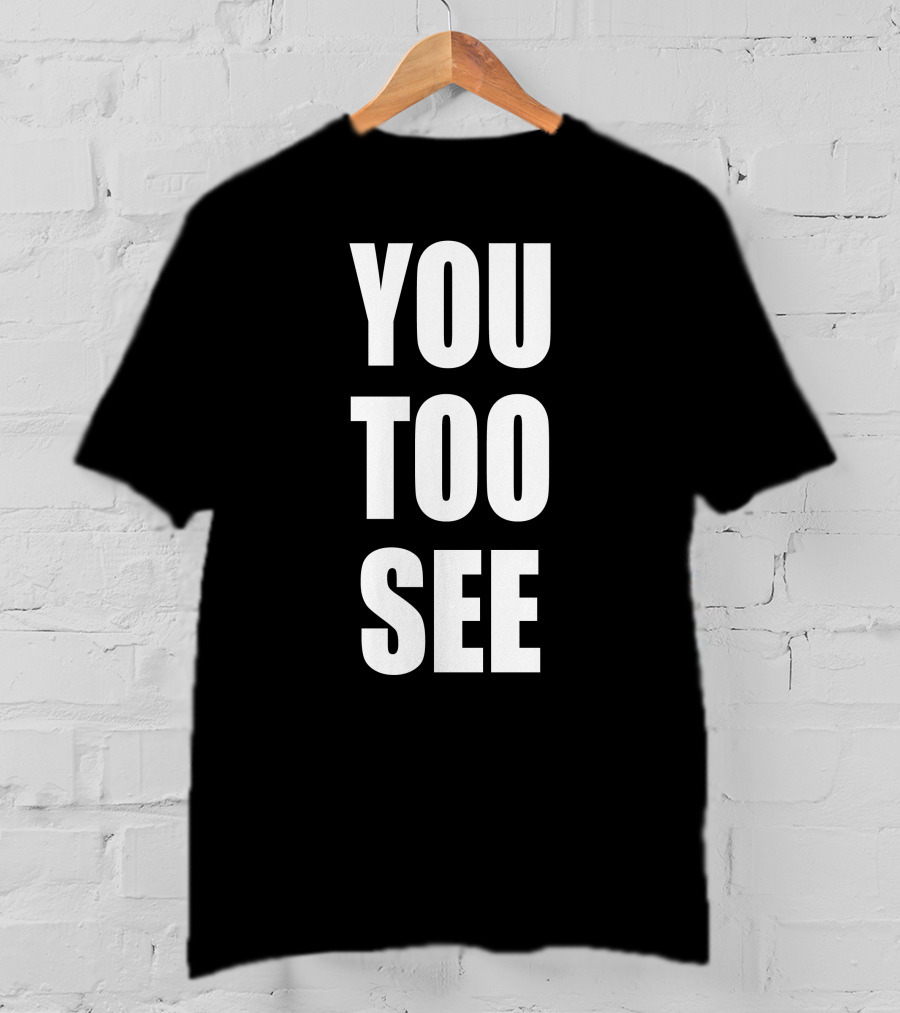 Samo Agbero You Too See You Too See T-Shirt