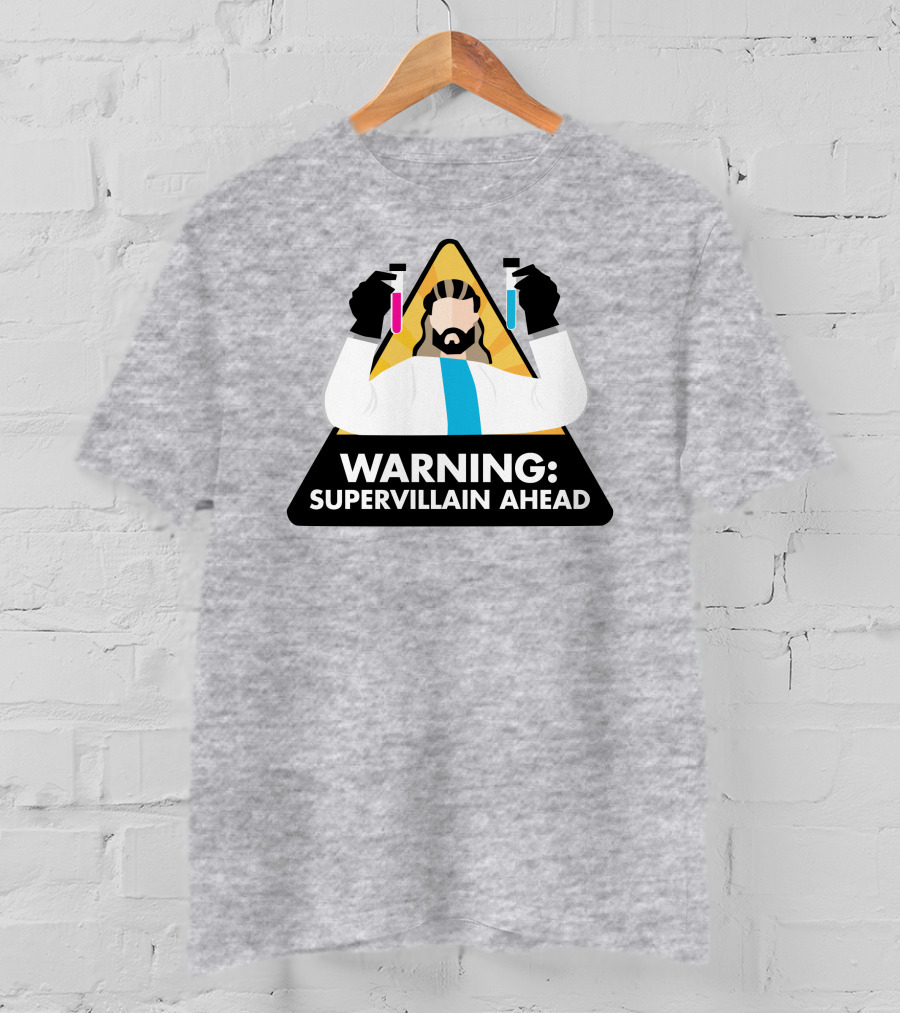 Warning Supervillain Ahead Scientist Expert With Colorful Test Tubes T-Shirt