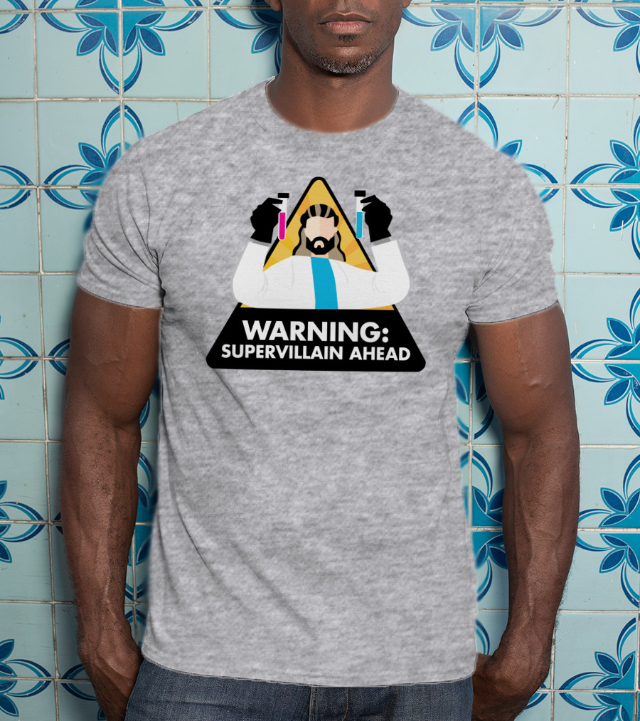 Warning Supervillain Ahead Scientist Expert With Colorful Test Tubes T-Shirt
