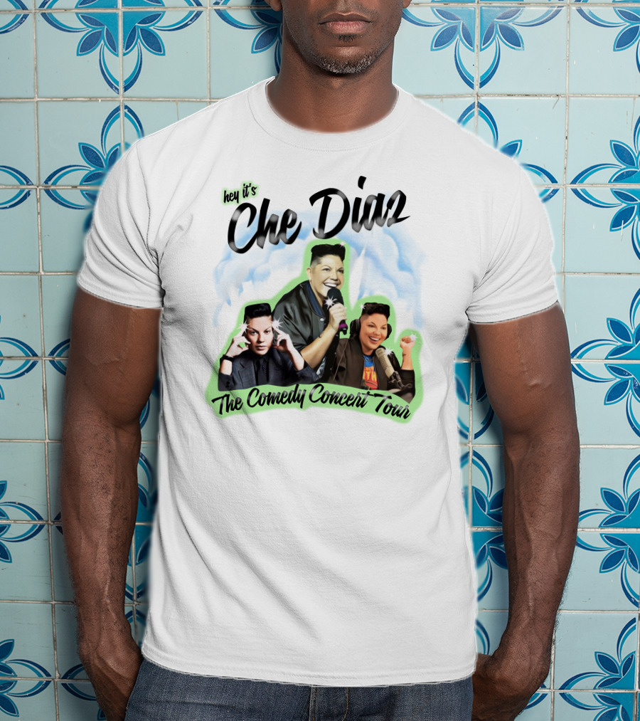 Hey It's Che Diaz The Comedy Concert Tour T-Shirt